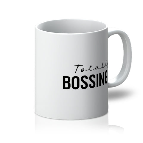 Totally Bossing It! Mug