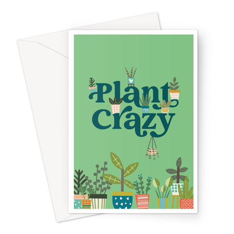 Plant Crazy Greeting Card