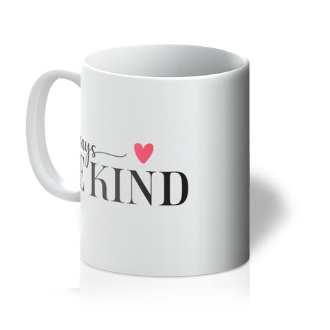 Always Be Kind Mug
