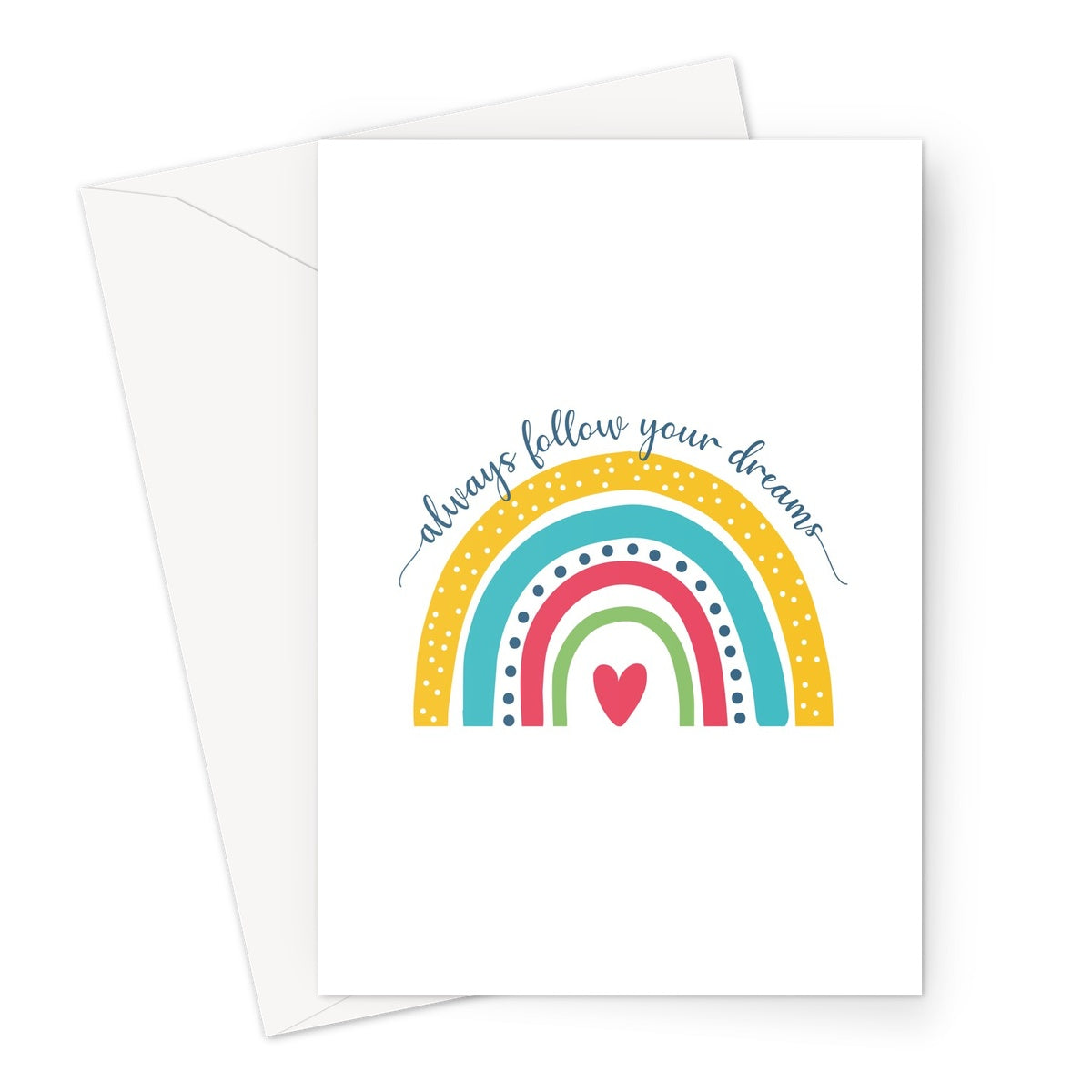 Always Follow Your Dreams Greeting Card
