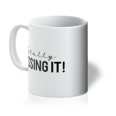 Totally Bossing It! Mug