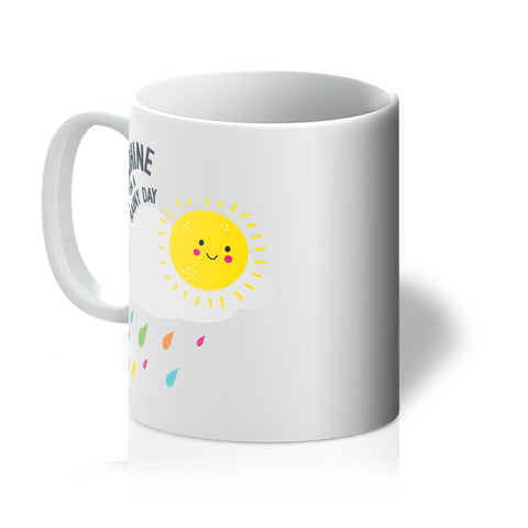 Sunshine on a rainy day Mug