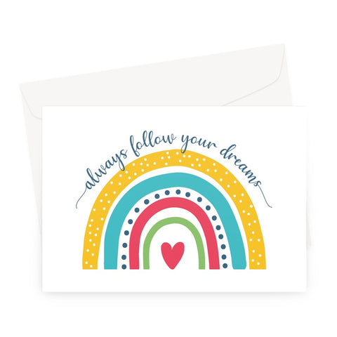 Always Follow Your Dreams Greeting Card