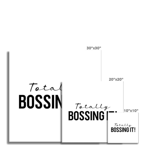 Totally Bossing It! Fine Art Print