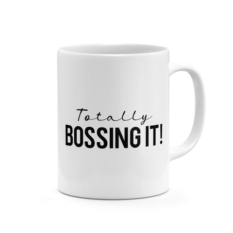 Totally Bossing It! Mug
