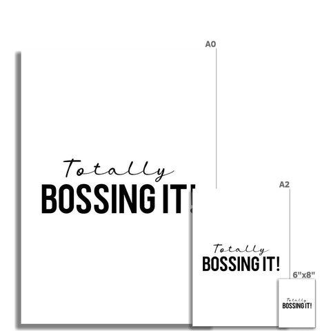 Totally Bossing It! Fine Art Print