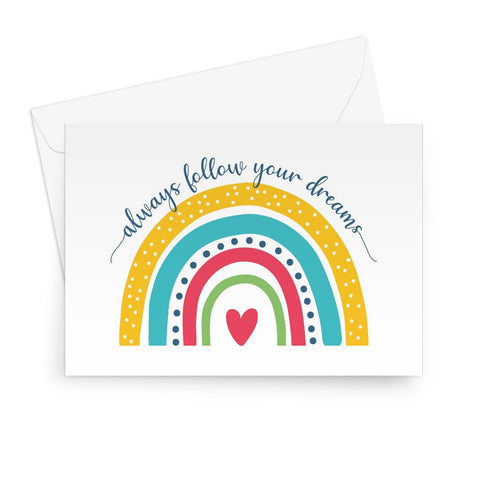 Always Follow Your Dreams Greeting Card