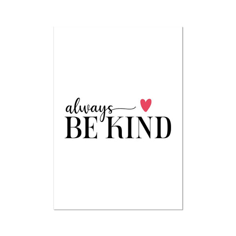 Always Be Kind Fine Art Print