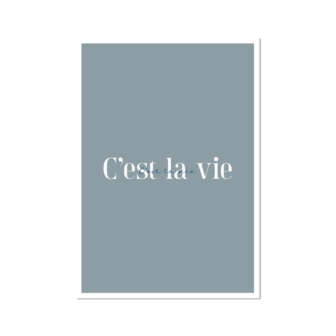 C'est la vie Fine Art Print