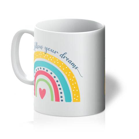 Follow Your Dreams Mug