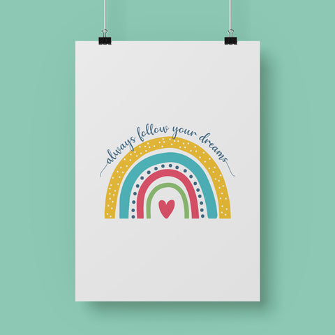Follow Your Dreams Fine Art Print