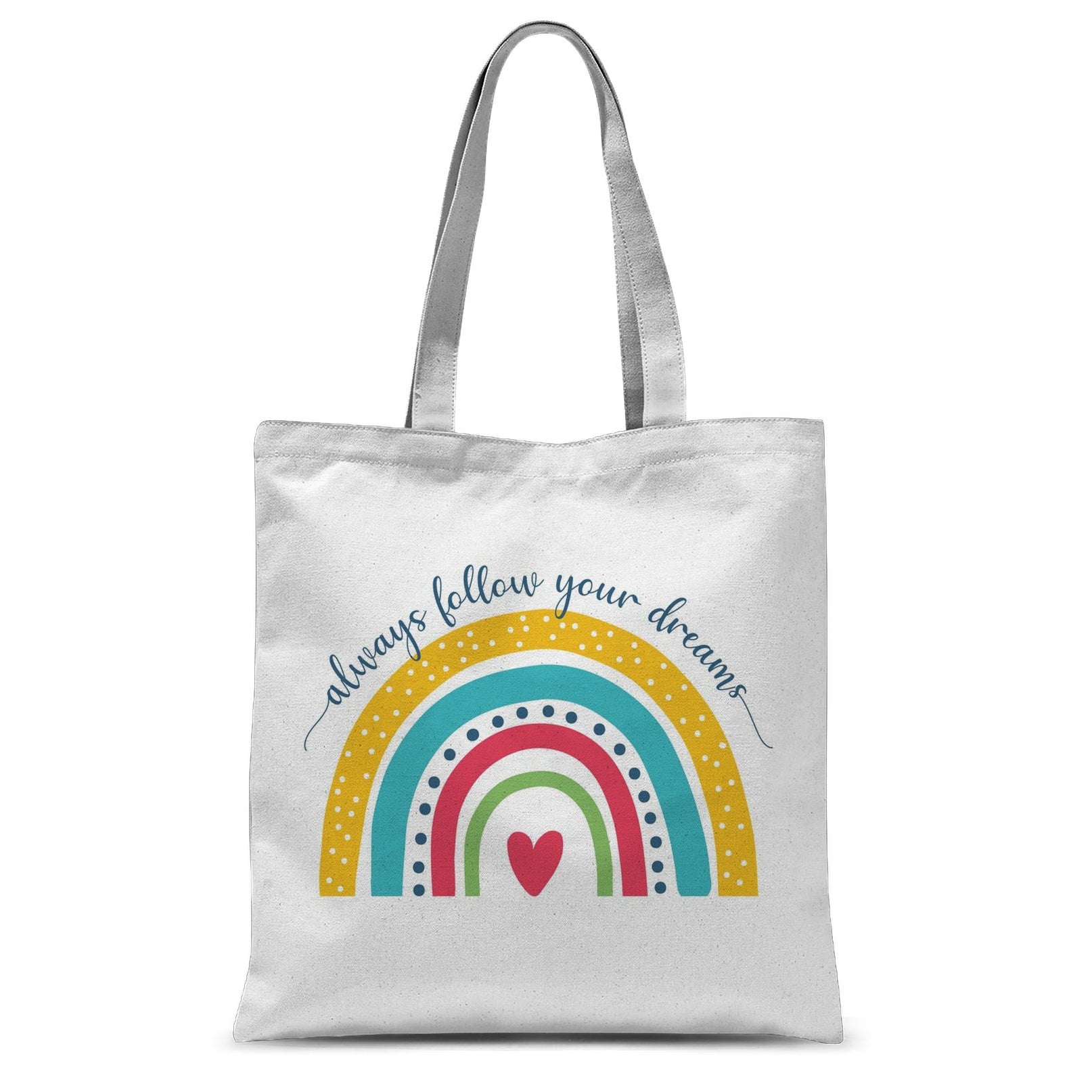 Always Follow Your Dreams Tote Bag
