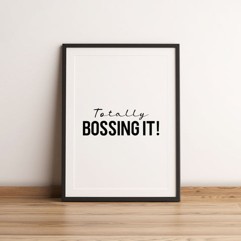 Totally Bossing It! Fine Art Print