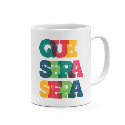 Que Sera Sera Mug