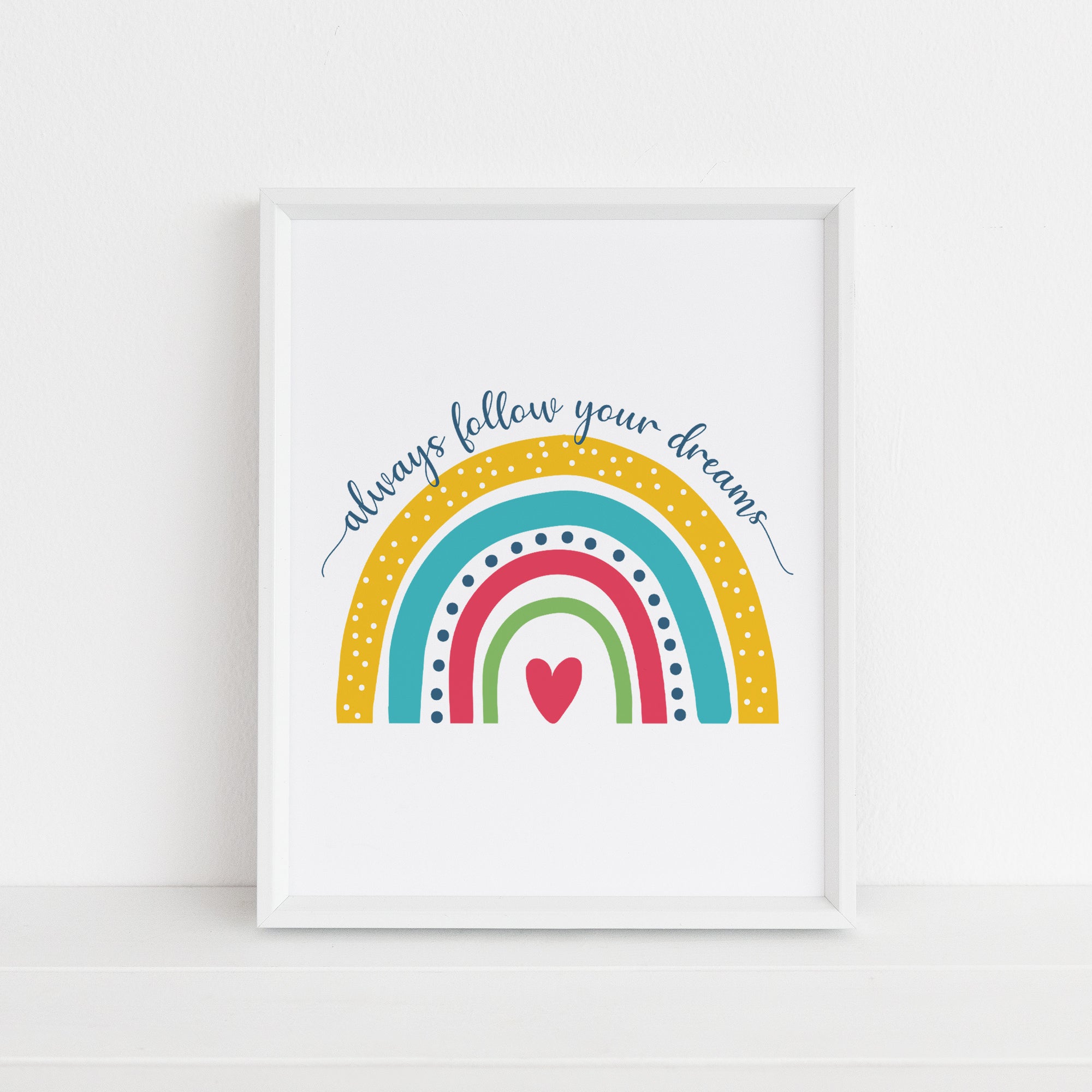 Follow Your Dreams Fine Art Print