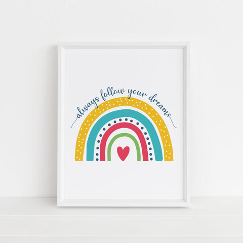 Follow Your Dreams Fine Art Print